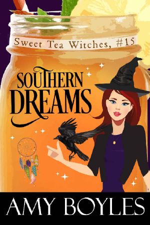 [Sweet Tea Witches 15] • Southern Dreams (Sweet Tea Witch Mysteries Book 15)